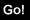 Go!
