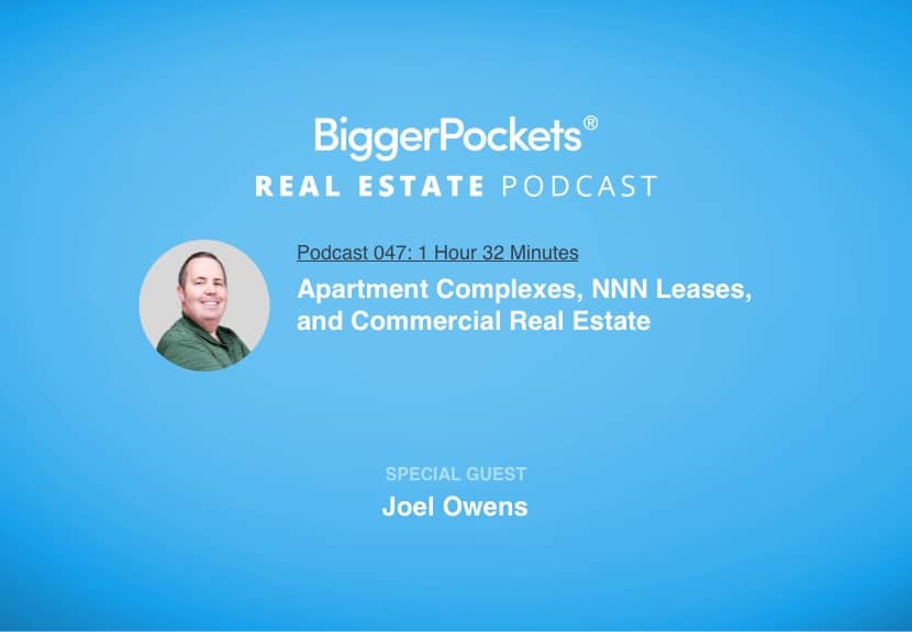 Apartment Complexes, NNN Leases, and Commercial Real Estate with Joel Owens