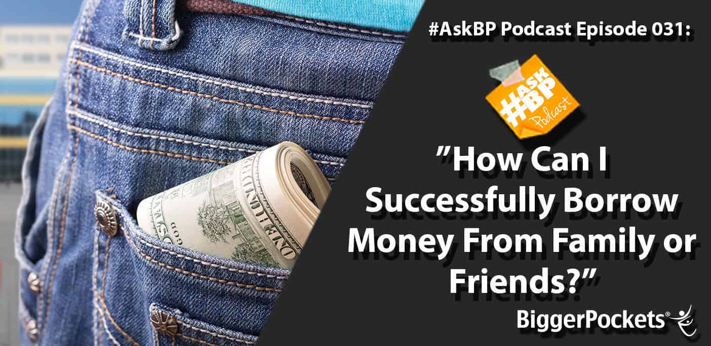 #AskBP 031: How Can I Successfully Borrow Money From Family or Friends?