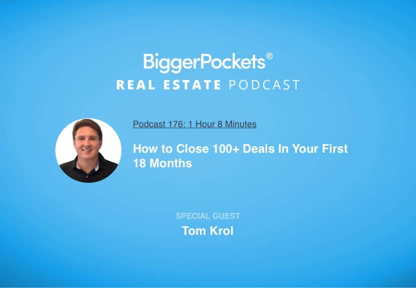 How to Close 100+ Deals In Your First 18 Months with Tom Krol