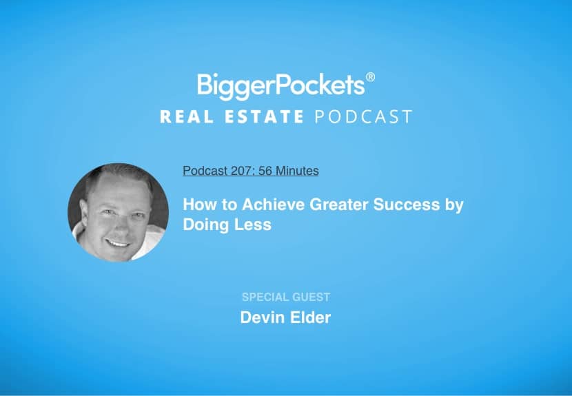 How to Achieve Greater Success by Doing Less with Devin Elder
