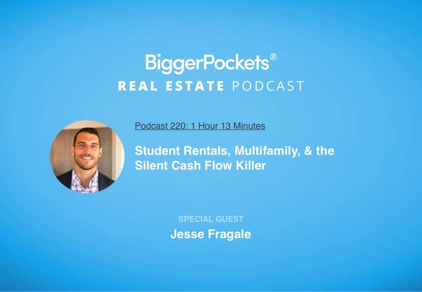 Student Rentals, Multifamily, & the Silent Cash Flow Killer with Jesse Fragale