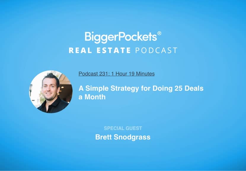 A Simple Strategy for Doing 25 Deals a Month with Brett Snodgrass