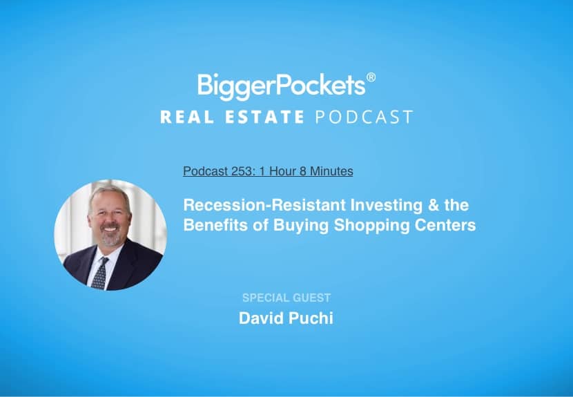 Recession-Resistant Investing & the Benefits of Buying Shopping Centers with David Puchi