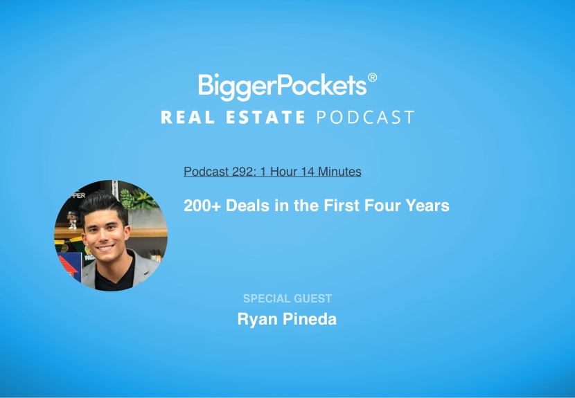 200+ Deals in the First Four Years with Ryan Pineda