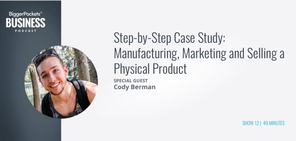 Step-by-Step Case Study: Manufacturing, Marketing and Selling a Physical Product