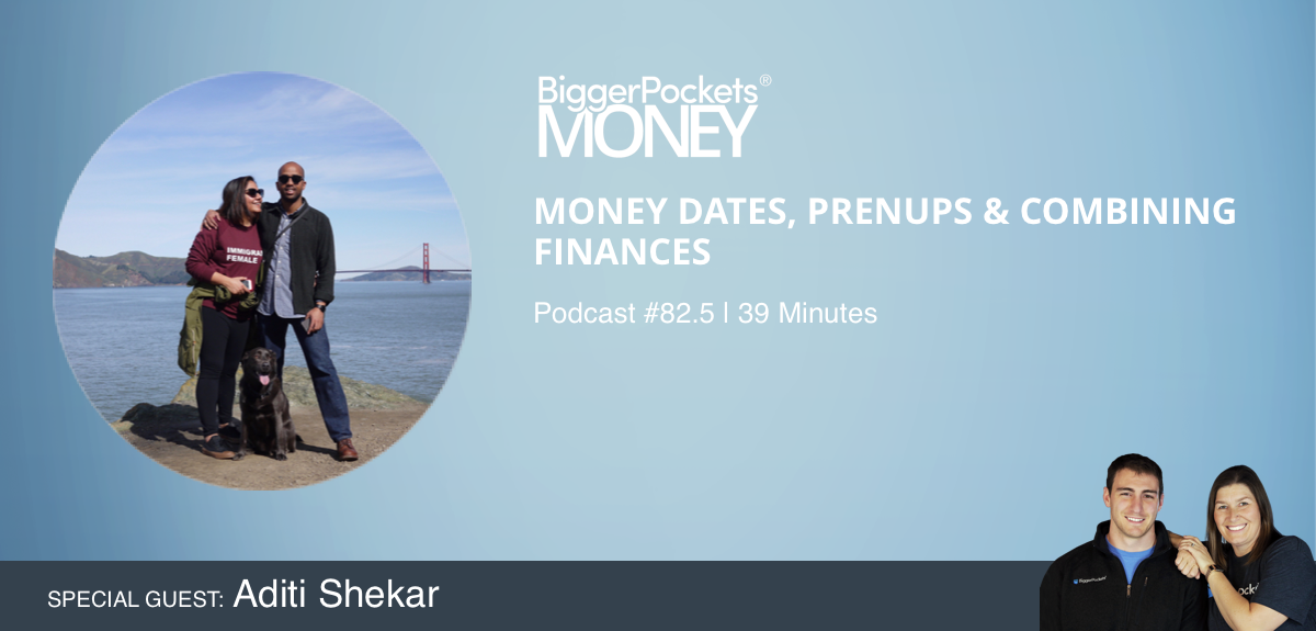 Money Dates, Prenups, & Combining Finances with Aditi Shekar