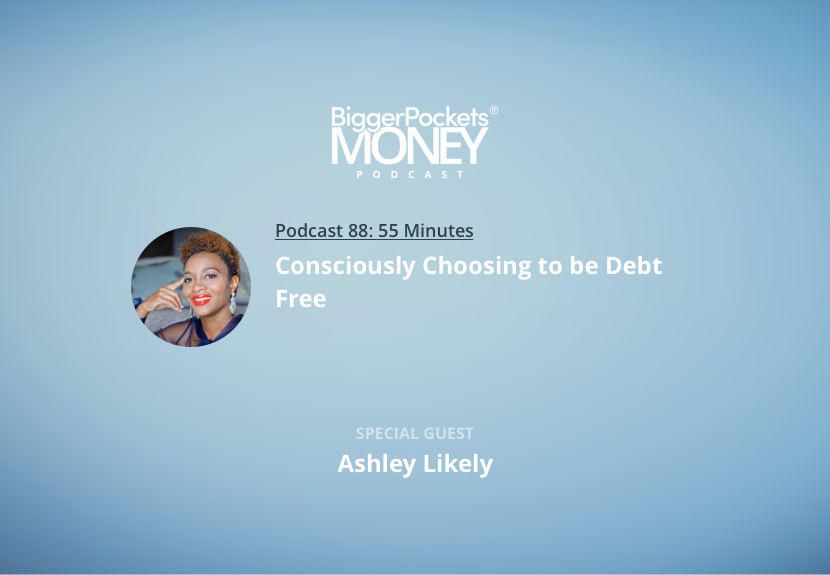 Consciously Choosing to be Debt Free with Ashley Likely
