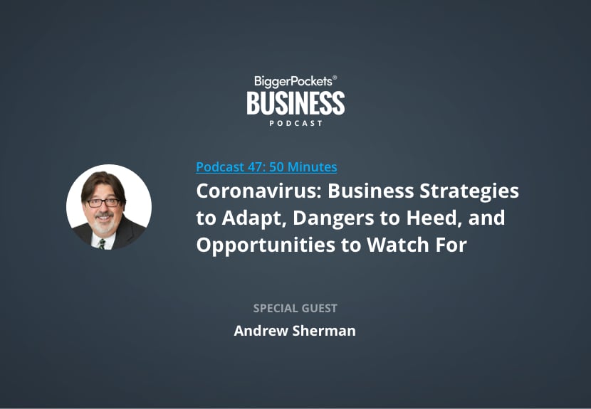 Coronavirus: Business Strategies to Adapt, Dangers to Heed, and Opportunities to Watch for