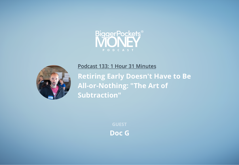 Retiring Early Doesn’t Have to Be All-or-Nothing: “The Art of Subtraction”