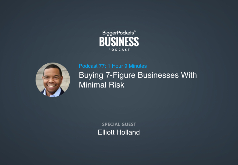 Buying 7-Figure Businesses With Minimal Risk
