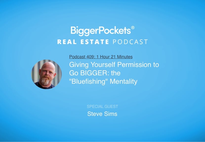 Giving Yourself Permission to Go BIGGER: the “Bluefishing” Mentality with Steve Sims