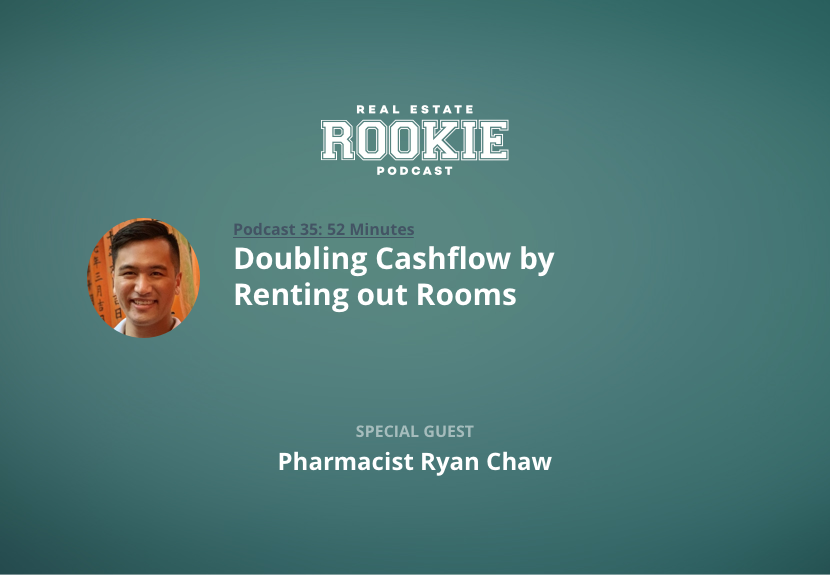 Doubling Cashflow by Renting out Rooms with Pharmacist Ryan Chaw