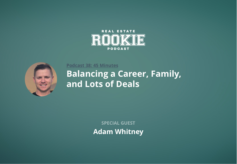 Balancing a Career, Family, and Lots of Deals with Active Duty Service Member Adam Whitney