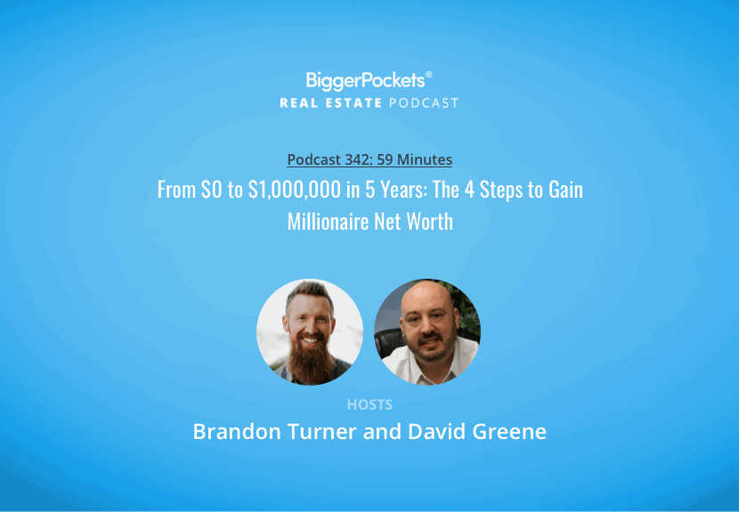 From $0 To $1,000,000 in 5 Years: 4 Steps To Gain Millionaire Net Worth With Brandon and David