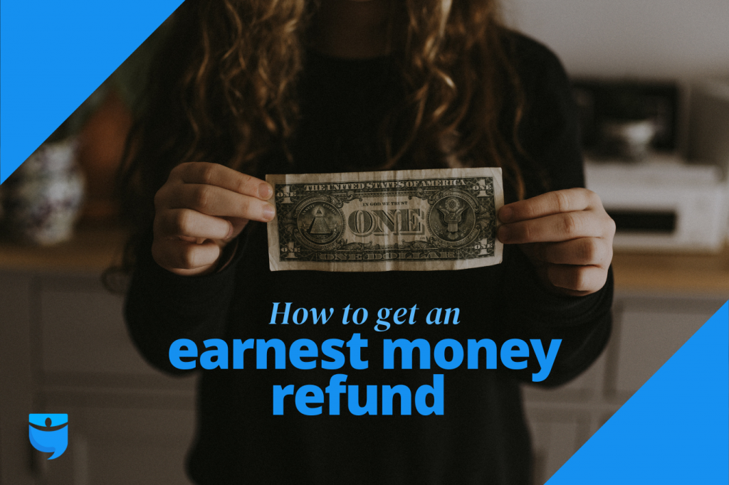 Home Purchase Fall Through? Don’t Panic: Here’s How to Get Your Earnest Money Back