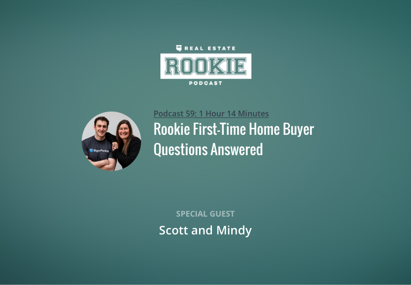 Rookie First-Time Home Buyer Questions Answered by Scott and Mindy