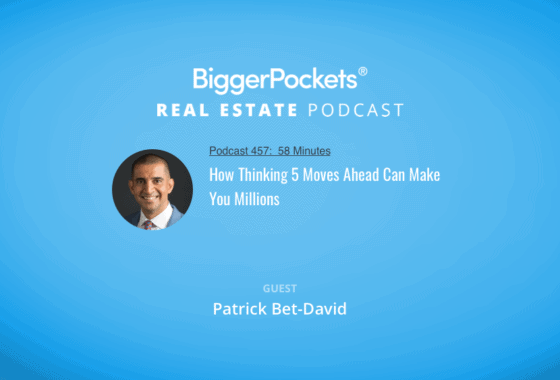 How Thinking 5 Moves Ahead Can Make You Millions with Patrick Bet-David