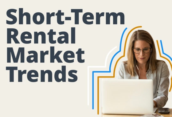 Short-Term Rental Market Trends and What They Mean for You