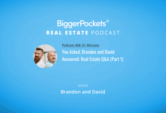 You Asked, Brandon and David Answered: Real Estate Q&A (Part 1)