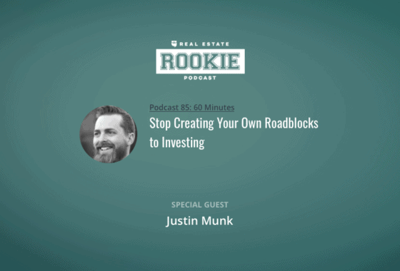 Stop Creating Your Own Roadblocks to Investing with Justin Munk