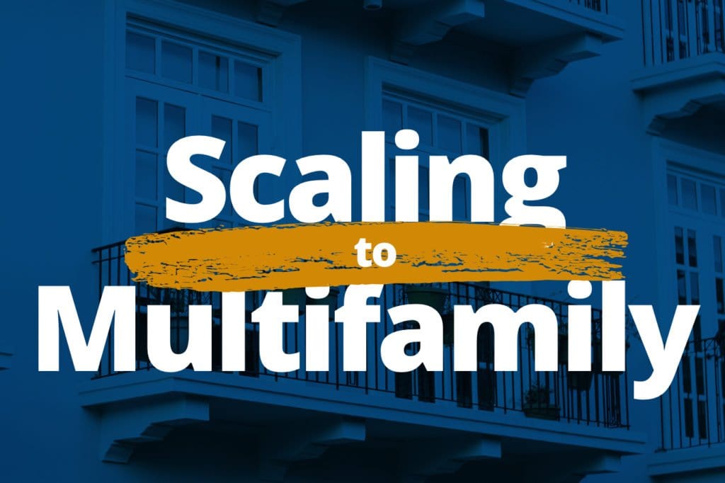 10 Simple Steps to Scale from Single-Family to Multifamily