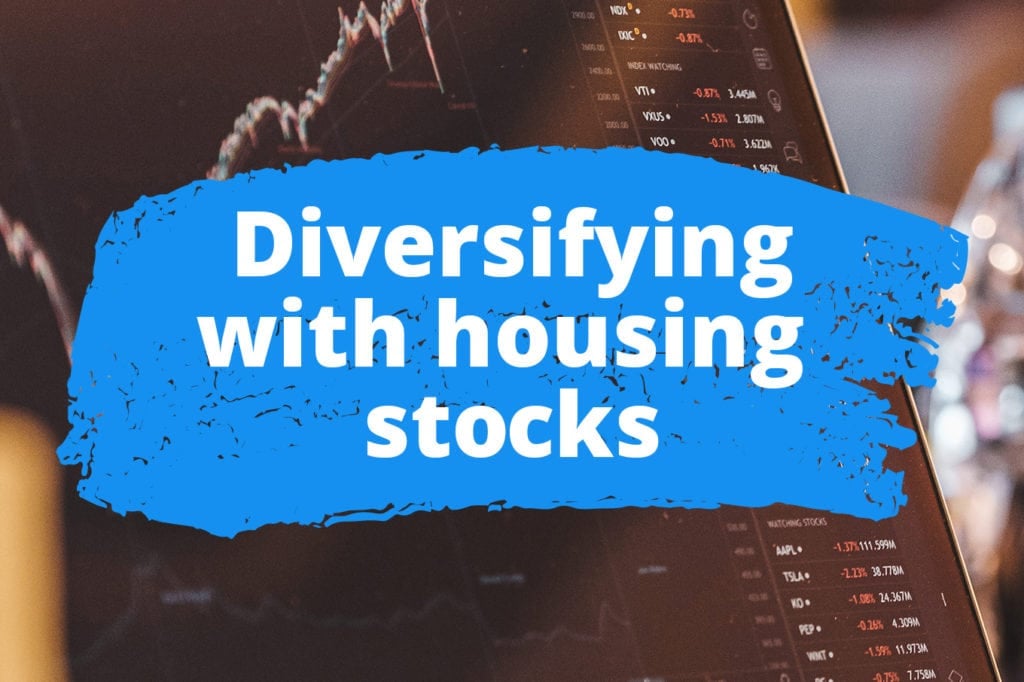 Should You Diversify Your Portfolio With Housing Stocks?