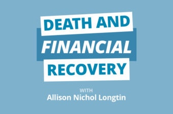 Death and Finances: What to Do (Before and) After A Loved One Passes w/ Allison Nichol Longtin