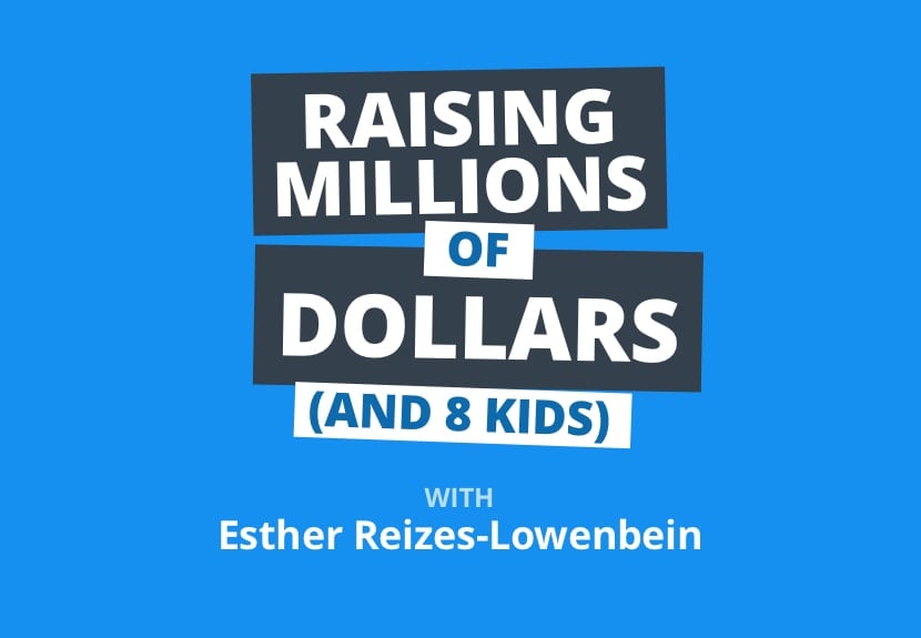 Raising Millions of Dollars (and 8 Kids!) After Dumping Her Day Job