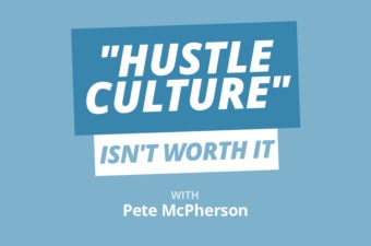 Fighting the “Hustle Culture” That Ruins The Joy of Financial Independence w/ Pete McPherson