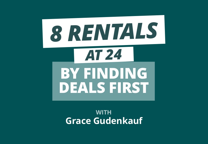 Using Calculated Risk to Acquire 17 Doors In Under a Year (at Age 24!) w/ Grace Gudenkauf