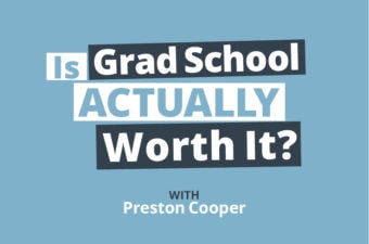 Why 40% of Master’s Degrees Aren’t Worth It (and Which Are) w/Preston Cooper