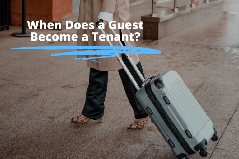 When Does a Guest a Tenant? 4 Signs That They’ve Overstayed
