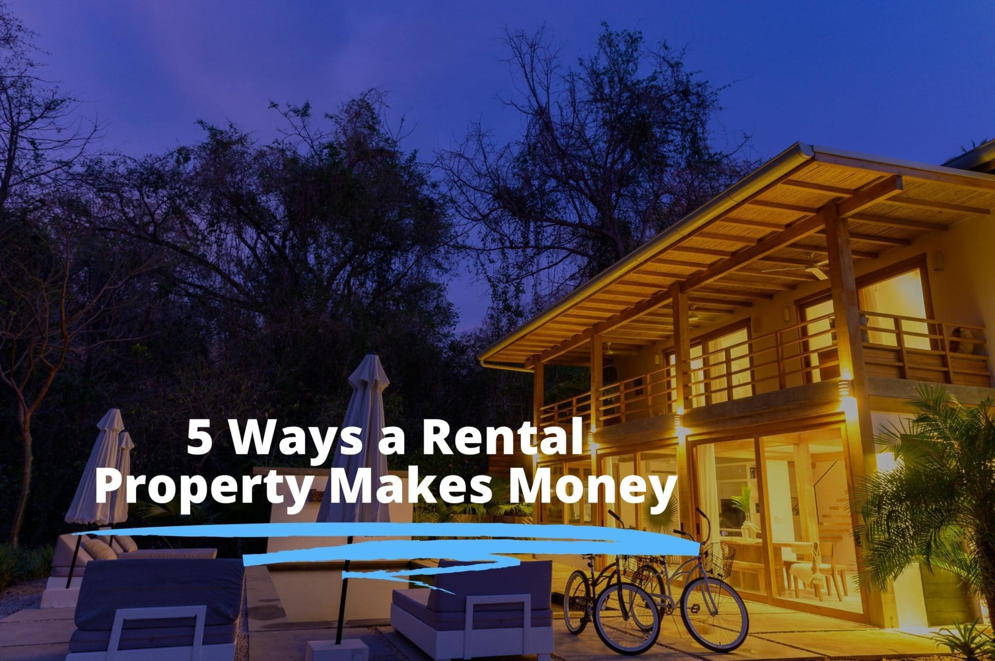 5 Ways a Rental Property Makes Money