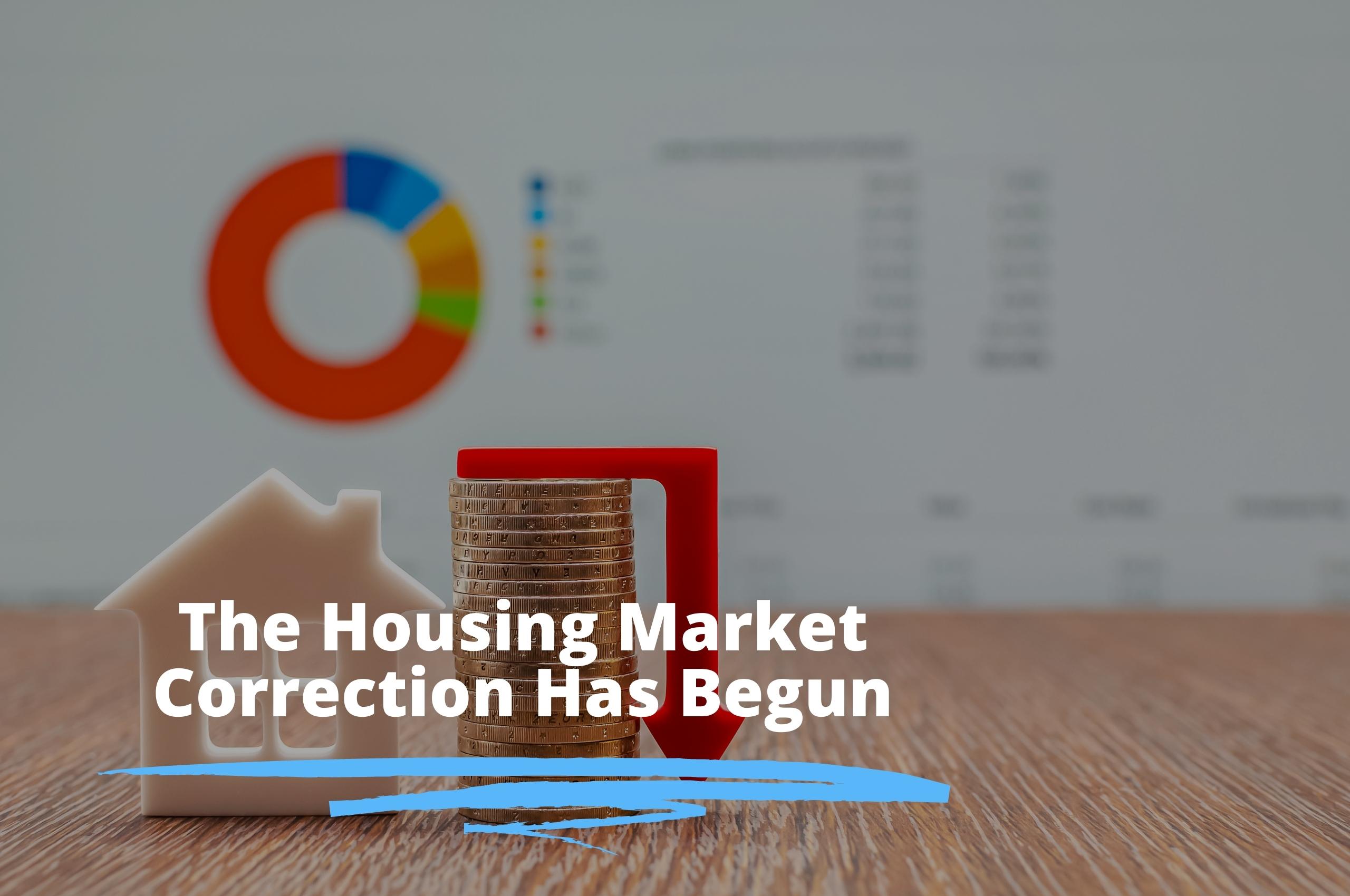 The Housing Market’s Correction Has Begun: Analyzing June’s Data