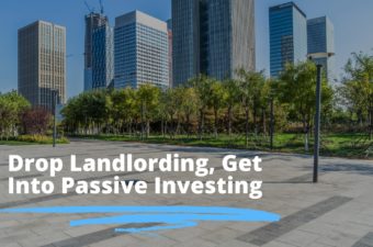 Landlording Isn’t For Everyone — Become a Passive Real Estate Investor Instead