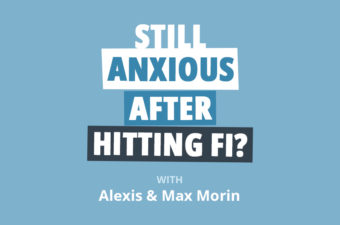 Finance Friday: Still Feeling “Money Anxious” After Hitting FI