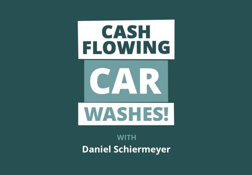 The Cash-Flowing Car Wash and Early Retirement Through Creative Real Estate