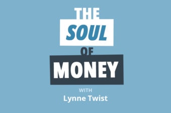 Lynne Twist’s “Want Less, Obtain More” Philosophy All FI-Chasers Should Follow