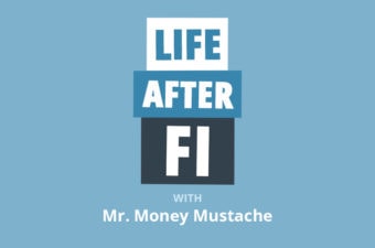 Mr. Money Mustache on Life After FI: The Truth About Retiring Early in Your 30s