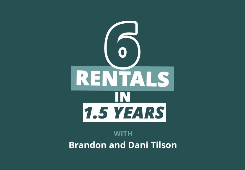 6 Rental Properties in 15 Months (While Working 3 Jobs!)