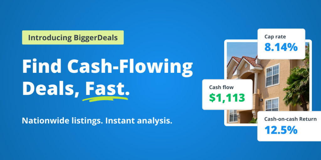 Introducing BiggerDeals: A Powerful New Way for Investors to Find and Analyze Cash-Flowing Properties