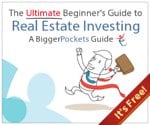 Ultimate Beginner's Guide to Real Estate Investing